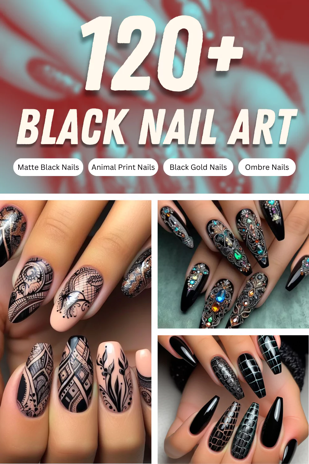 black and gold nails, black french tips, black silver nails, black and white nails, black ombre nails, black and red nails, black and nude nails, black and glitter nails, black lace nails, black and pastel naisl, black and metallic nails, black and neon nails, black and marble nails, black and floral nails, black and geometric nails, black and animal print nails, black and metallic foil nails, black and holographic nails, black and gemstone nails,